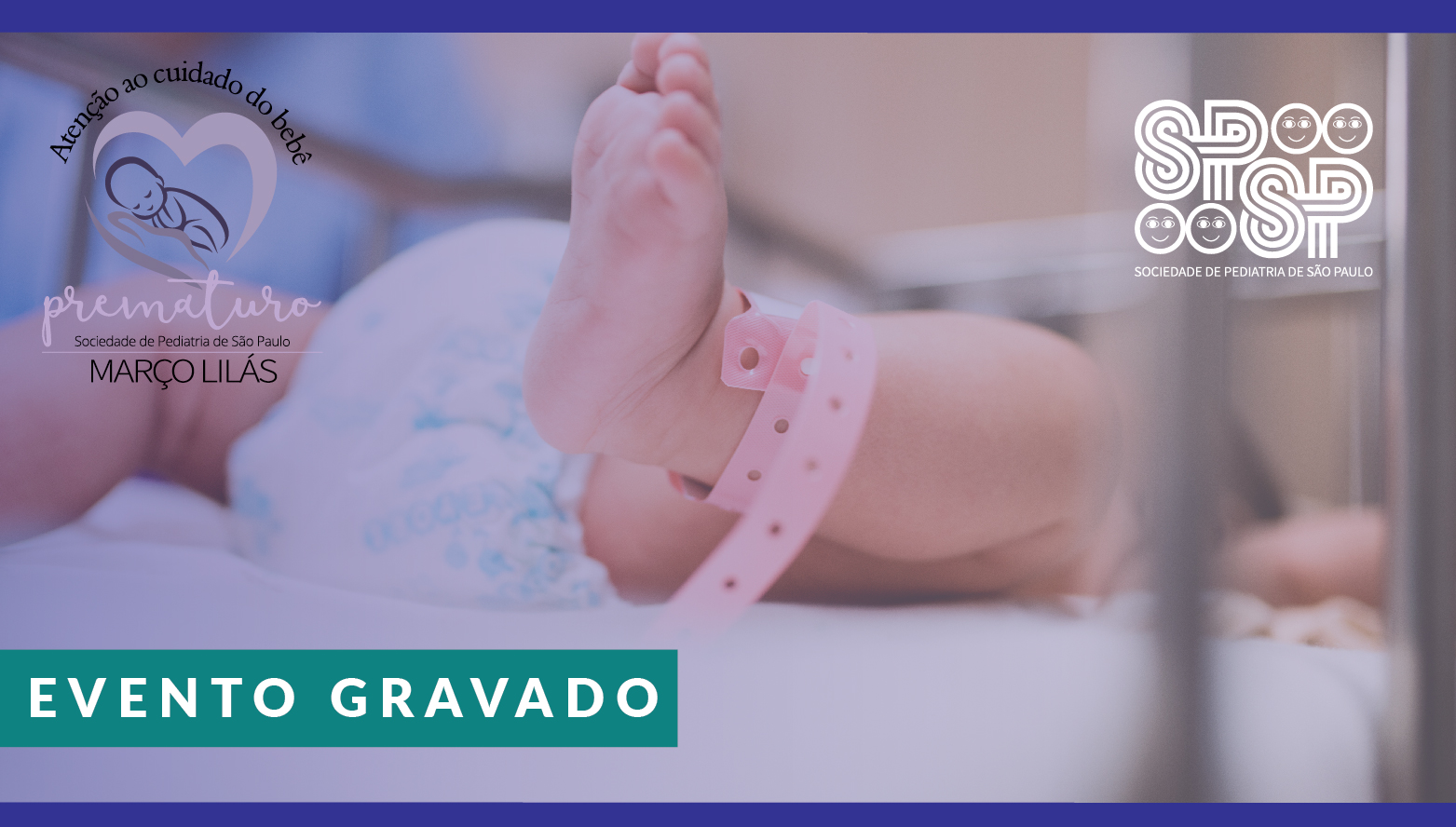 Atualização no Tratamento do Canal Arterial no Prematuro - Março Lilás 